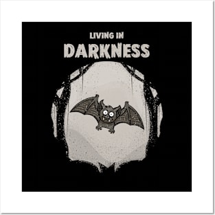 Living In Darkness Posters and Art